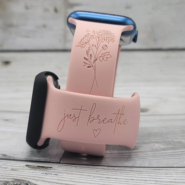 JUST BREATHE with Birthday Month Flower Apple Watch Band