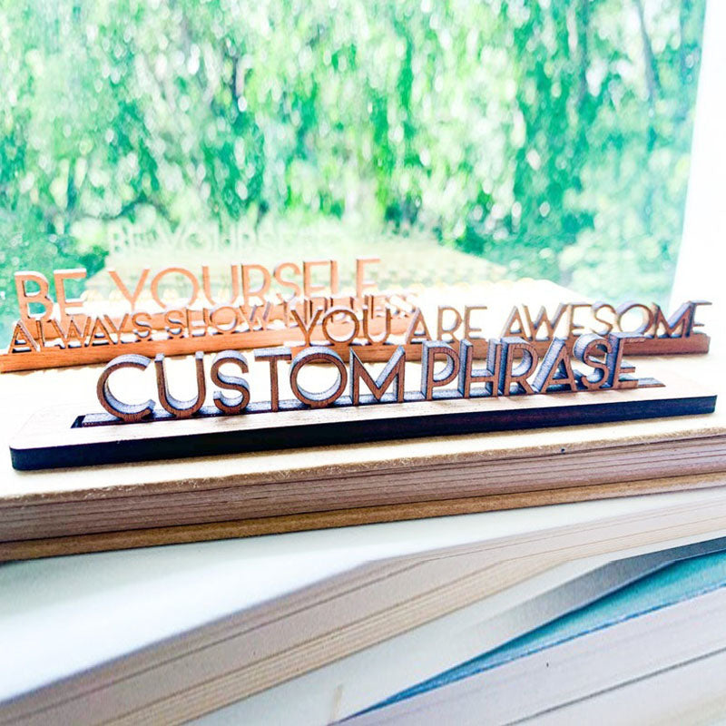 Custom Phrase Cut Out Sign, Inspirational Desk Sign, Shelf Sign, Wooden Engraved, Motivation Sign, Kids Room Decor