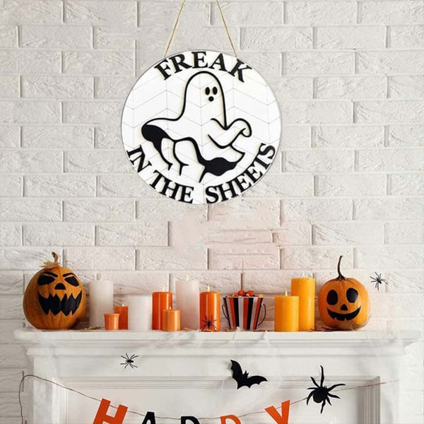 Freak In The Sheets Halloween Ghost Funny Sign