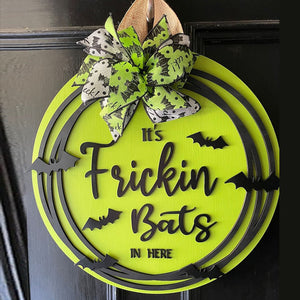 Halloween Door Hanger | It’s Frickin Bats in Here