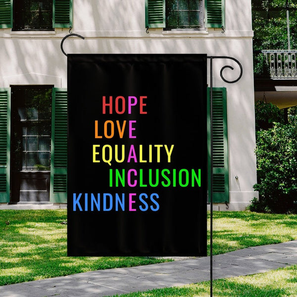 Kindness Peace Equality Love Inclusion Hope Diversity Garden Flags