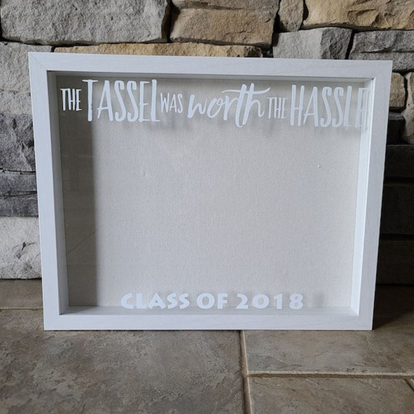 Graduation Cap Tassel Shadow Box, TASSEL Was WORTH The HASSLE, Milestone Keepsake Frame