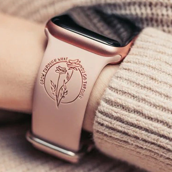 Floral Grow Through What You Go Through Engraved Watch Strap Compatible with Apple Watch, Mother's Day Gift, Gift For Mom, Gift For Her