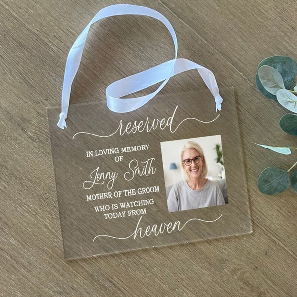 Reserved For Those Who Are Watching From Heaven, Frosted Acrylic Wedding Memorial Sign