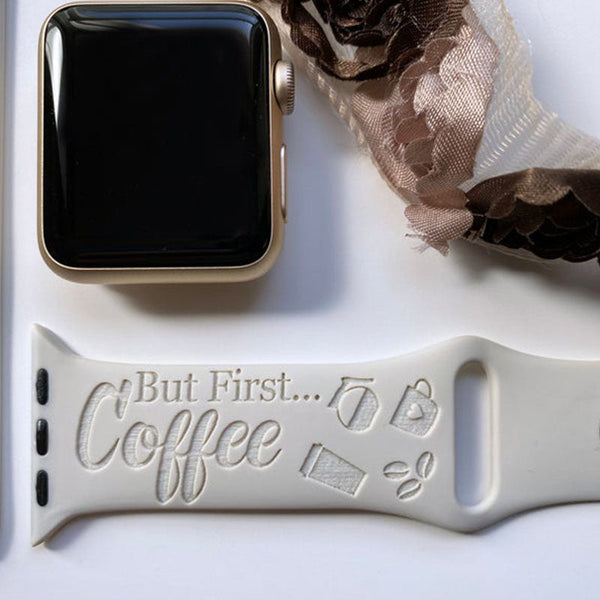 But First Coffee Engraved Apple Watch Band  Personalized Apple Watch Strap