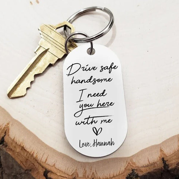 Drive Safe Keychain | Customized Photo Gifts | Drive Safe I Need You Here With Me | Valentines Day Gift For Him | Drive Safe Handsome