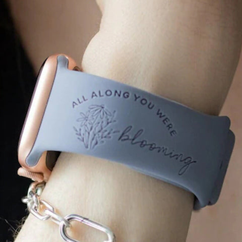 All Along You Were Blooming Engraved Watch Strap Compatible with Apple Watch, Motivational Watch Band