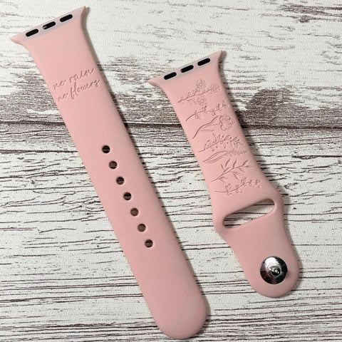 No rain No flowers, Engraved Watch Band Compatible with Apple watch band, Personalized Watch band