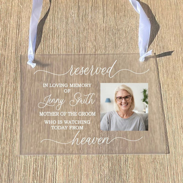 Reserved For Those Who Are Watching From Heaven, Frosted Acrylic Wedding Memorial Sign